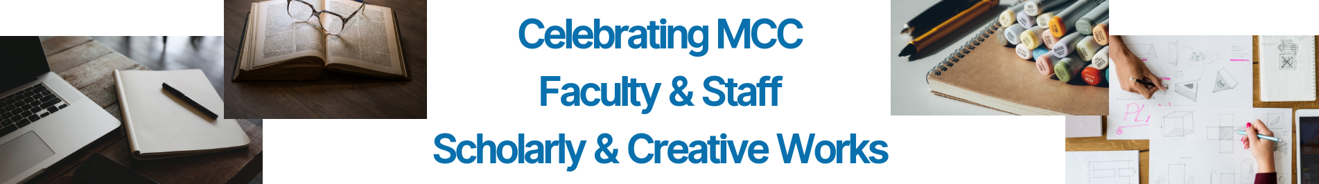 Celebrating MC: Staff and Faculty Scholarly and Creative Works